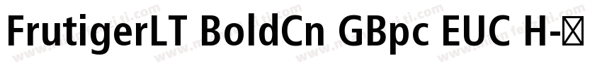 FrutigerLT BoldCn GBpc EUC H字体转换
